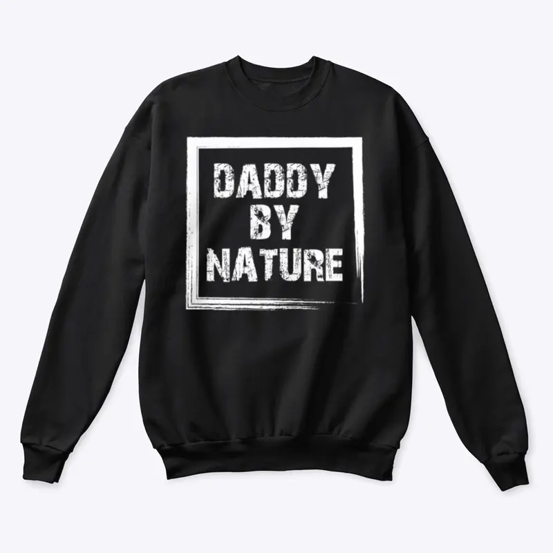 Daddy By Nature Hoodie