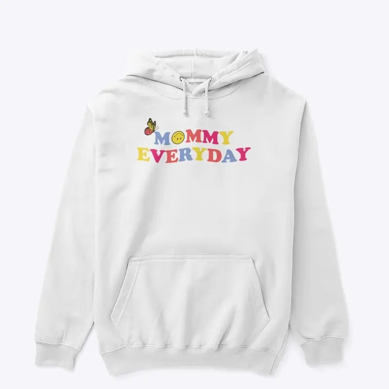 Mommy Everyday Hoodie